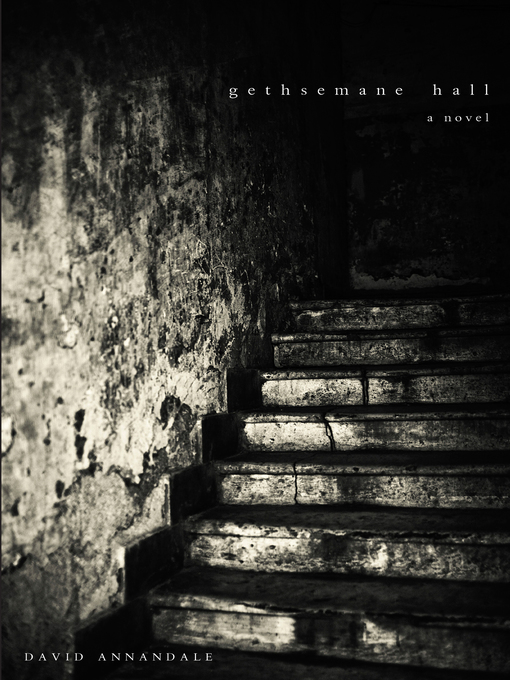 Title details for Gethsemane Hall by David Annandale - Available